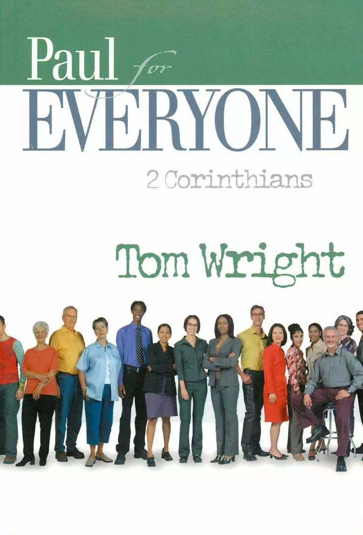 Paul for Everyone - 2 Corinthians - N. T. Wright